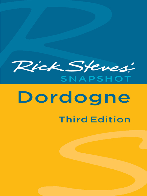 Title details for Rick Steves' Snapshot Dordogne by Rick Steves - Available